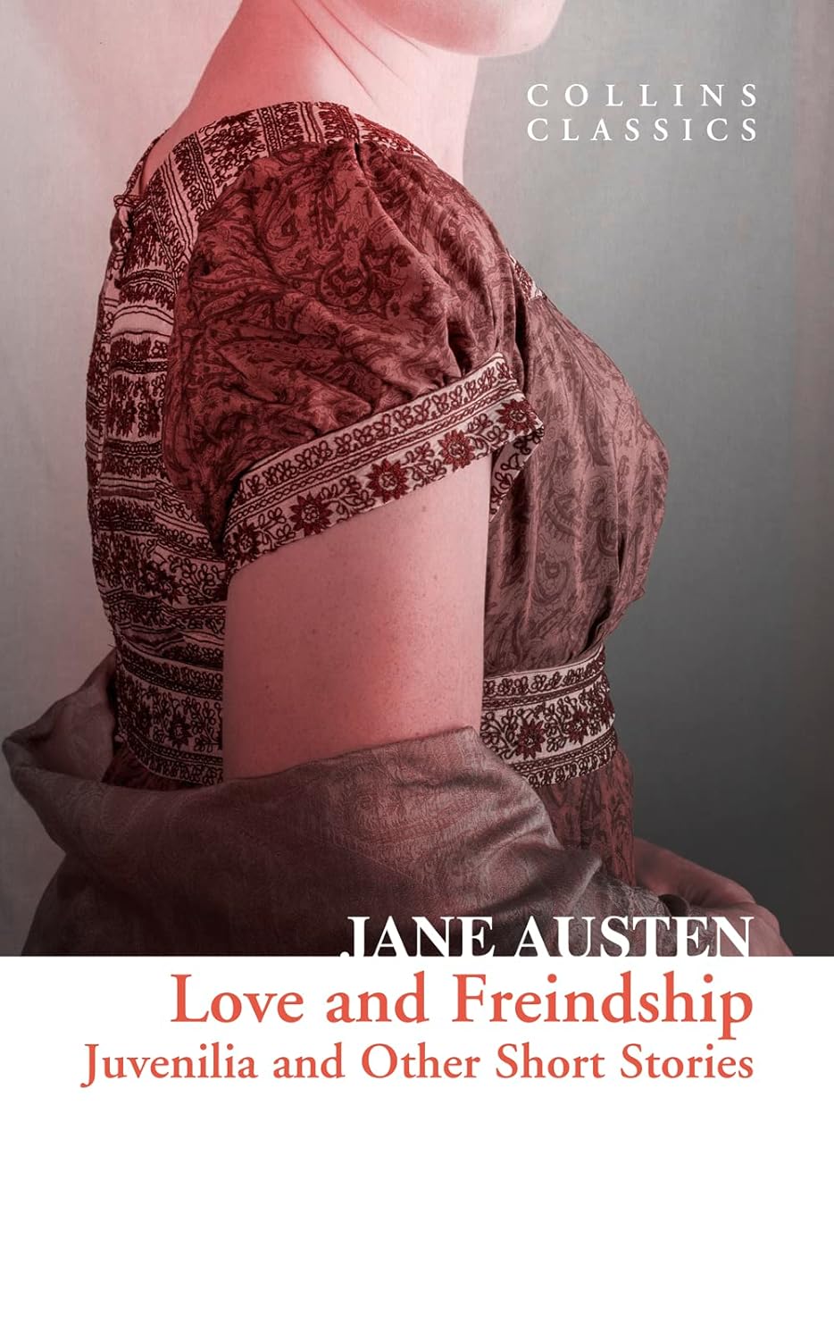 Love and Freindship: Juvenilia and Other Short Stories