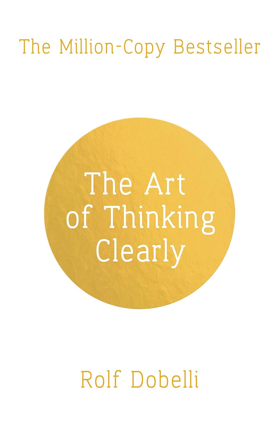 Art of Thinking Clearly