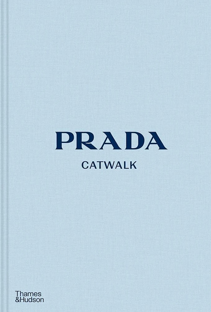 Prada Catwalk. The Complete Collections