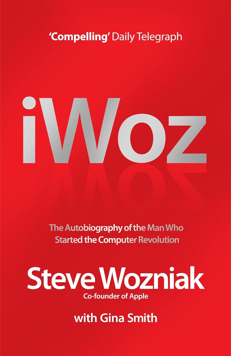 I, Woz: Computer Geek to Cult Icon