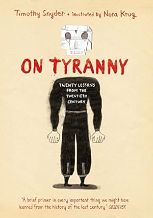 On Tyranny Graphic Edition: Twenty Lessons From the...