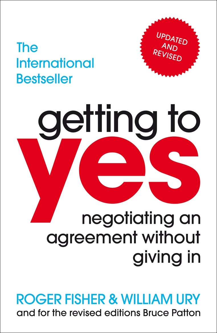 Getting to Yes: Negotiating an agreement without giving...