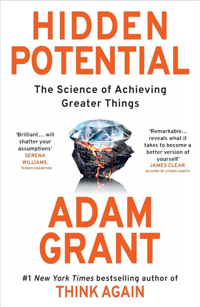 Hidden Potential. The Science of Achieving Greater...
