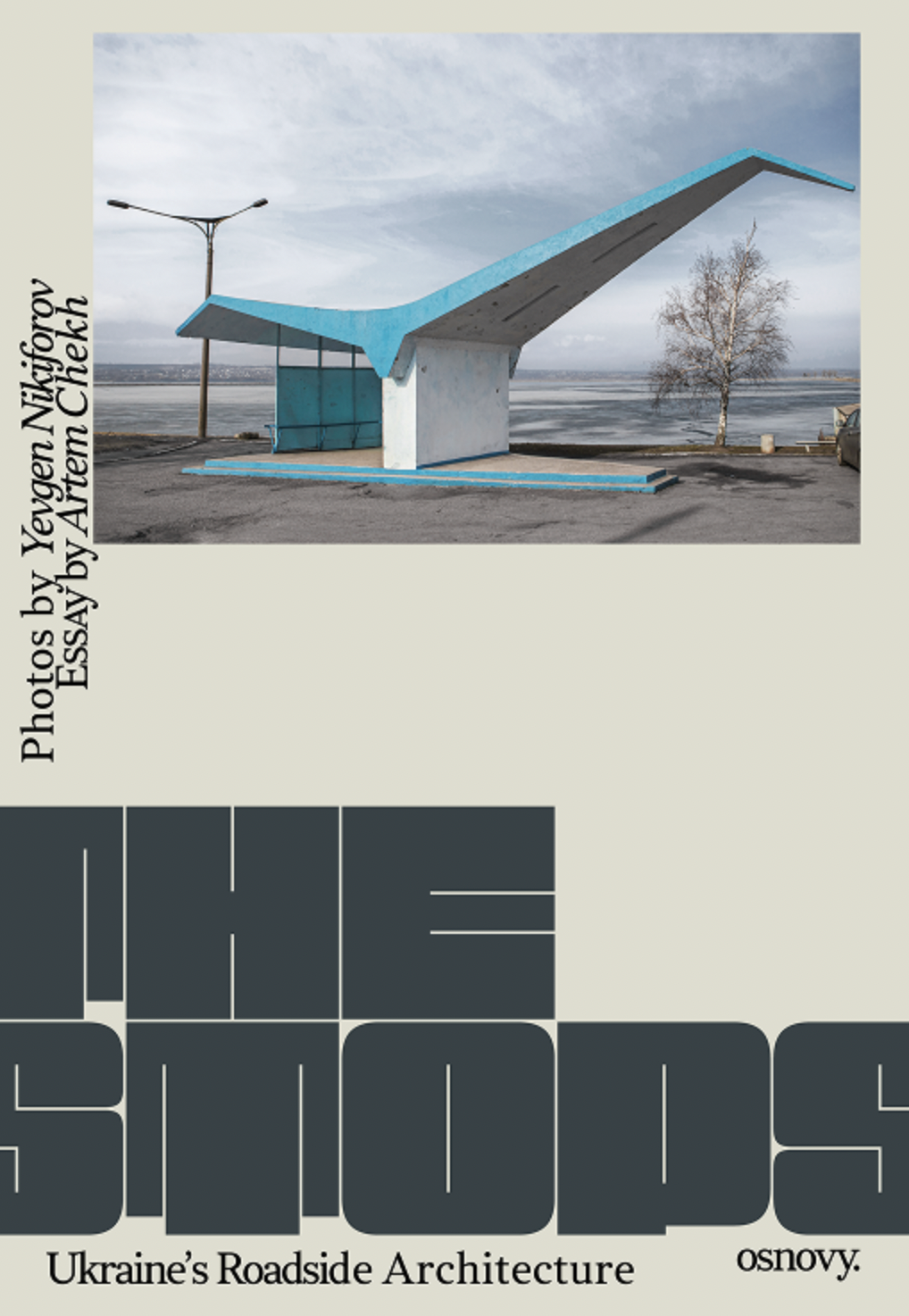 The Stops. Ukraine's Roadside Architecture