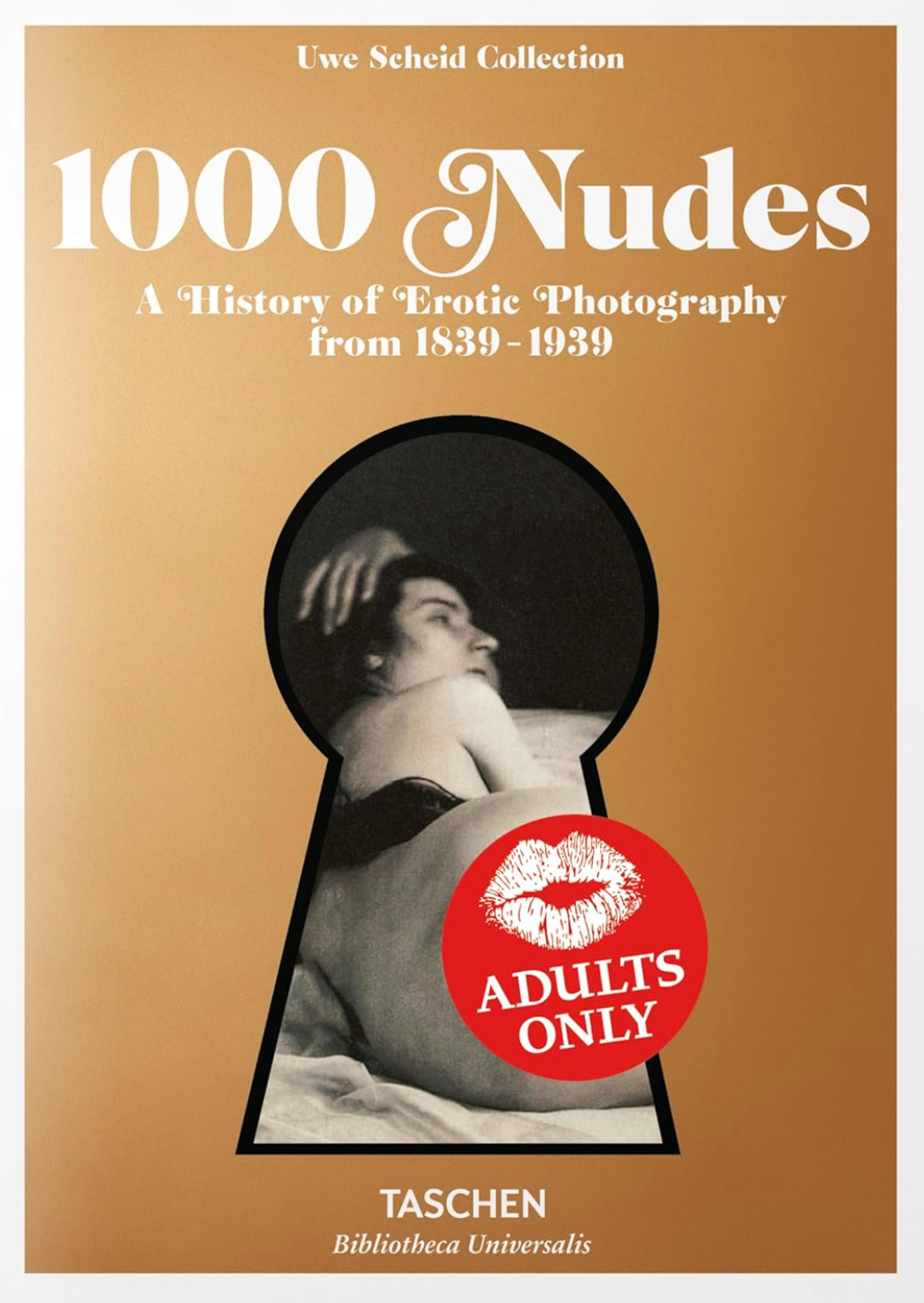 1000 Nudes. A History of Erotic Photography from 1839–1939