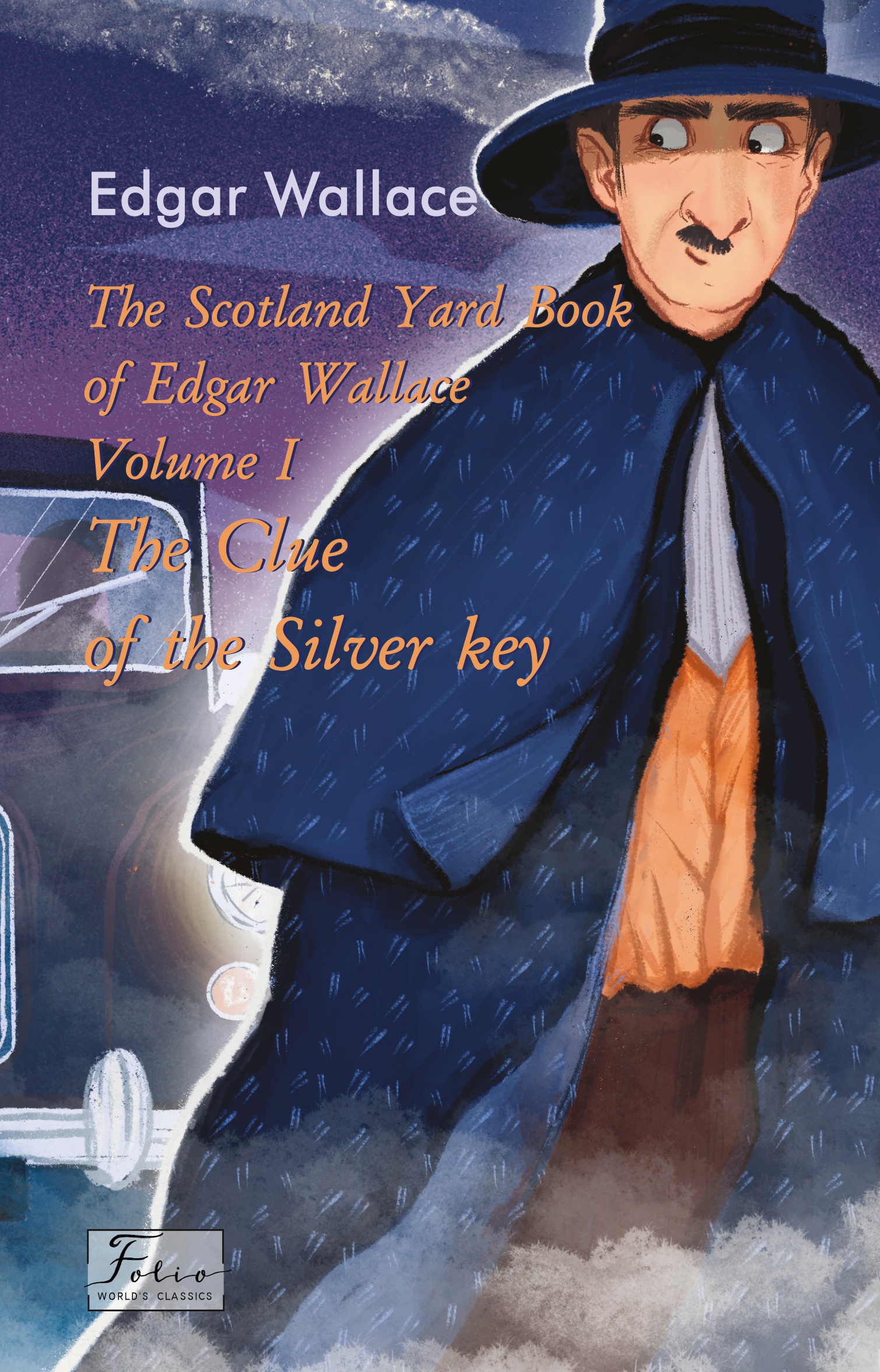The Scotland Yard Book of Edgar Wallace. Volume I....